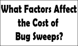 Bug Sweeping Cost Factors in Trowbridge